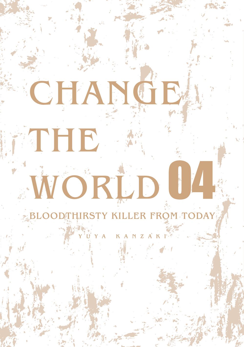 Change the World (KANZAKI Yuuya): Chapter 19