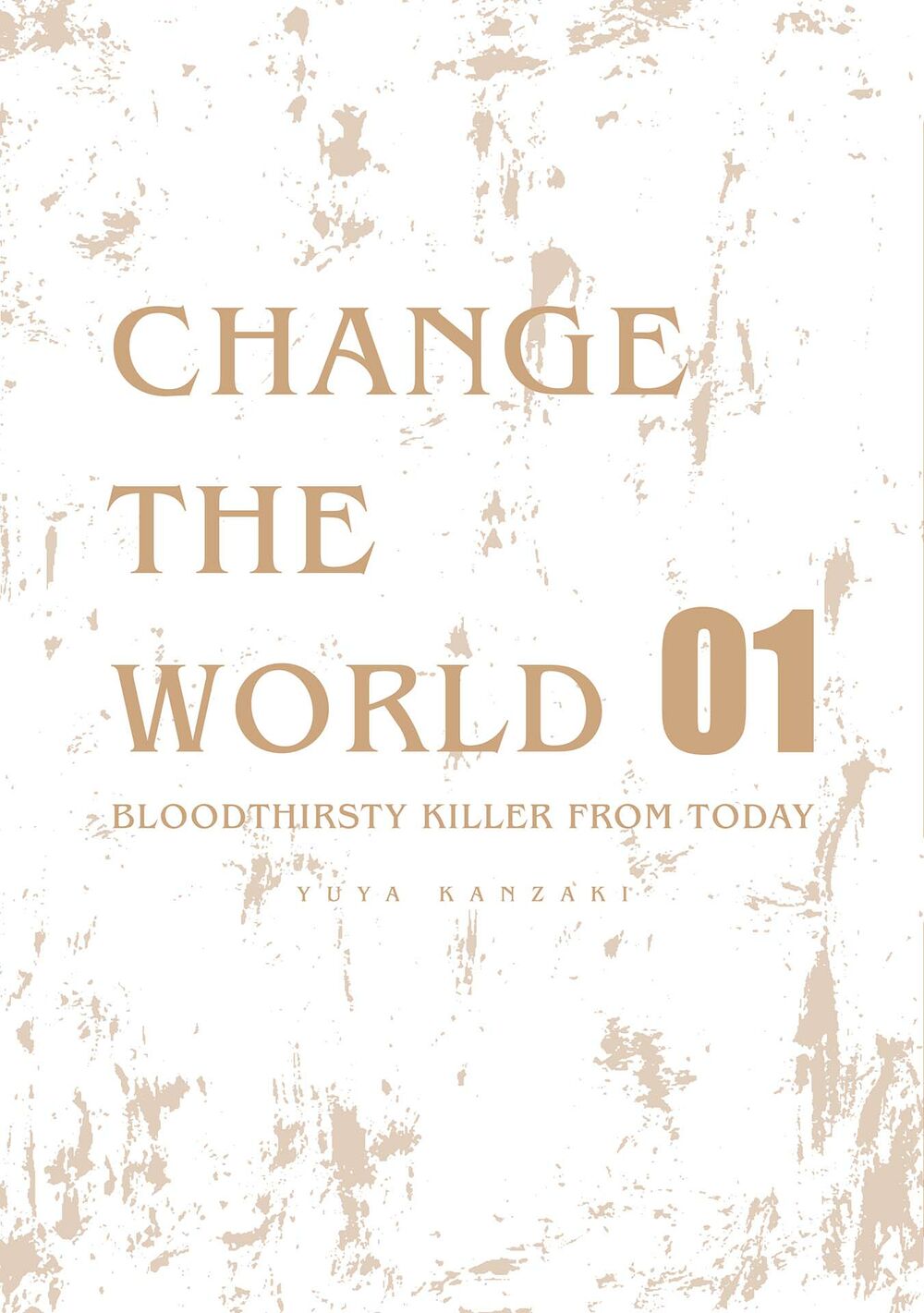 Change the World (KANZAKI Yuuya): Chapter 4.5