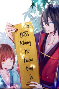 BOSS Khủng Bố Chiếm Đoạt Ta